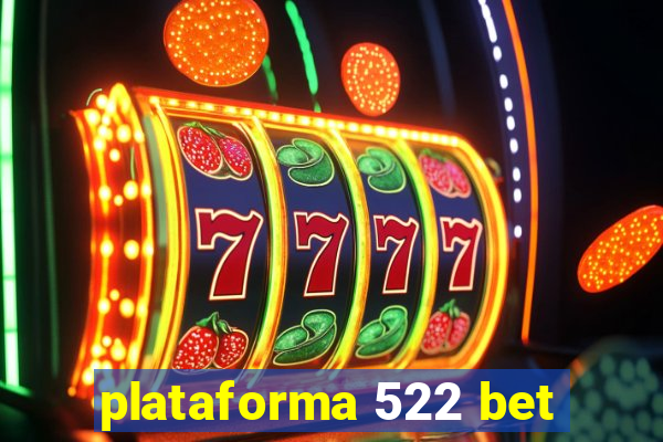 plataforma 522 bet